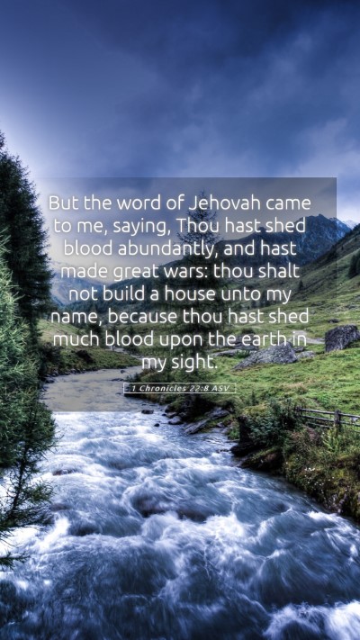 Picture 05 - 1 Chronicles 22:8 ASV Mobile Phone Wallpaper - But the word of Jehovah came to me, saying, Thou - Mobile Bible Verse Wallpaper