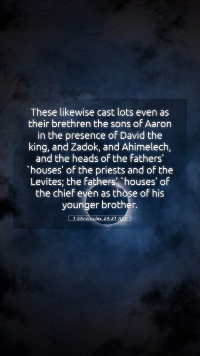 Picture 05 - 1 Chronicles 24:31 ASV Mobile Phone Wallpaper - These likewise cast lots even as their brethren - Mobile Bible Verse Wallpaper