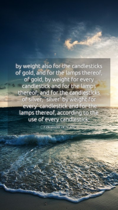 Picture 05 - 1 Chronicles 28:15 ASV Mobile Phone Wallpaper - by weight also for the candlesticks of gold, and - Mobile Bible Verse Wallpaper