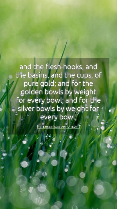 Picture 05 - 1 Chronicles 28:17 ASV Mobile Phone Wallpaper - and the flesh-hooks, and the basins, and the - Mobile Bible Verse Wallpaper