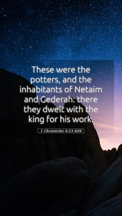 Picture 05 - 1 Chronicles 4:23 ASV Mobile Phone Wallpaper - These were the potters, and the inhabitants of - Mobile Bible Verse Wallpaper