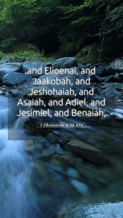 Picture 05 - 1 Chronicles 4:36 ASV Mobile Phone Wallpaper - and Elioenai, and Jaakobah, and Jeshohaiah, and - Mobile Bible Verse Wallpaper