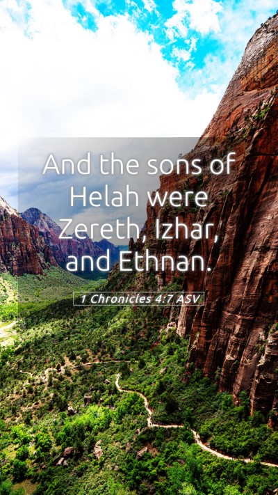 Picture 05 - 1 Chronicles 4:7 ASV Mobile Phone Wallpaper - And the sons of Helah were Zereth, Izhar, and - Mobile Bible Verse Wallpaper