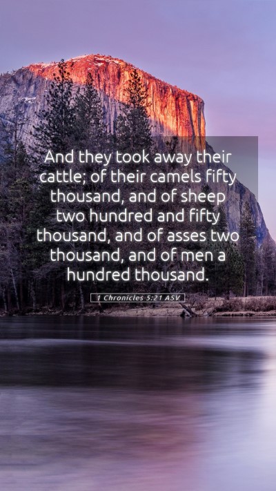 Picture 05 - 1 Chronicles 5:21 ASV Mobile Phone Wallpaper - And they took away their cattle; of their camels - Mobile Bible Verse Wallpaper