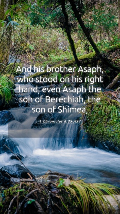 Picture 05 - 1 Chronicles 6:39 ASV Mobile Phone Wallpaper - And his brother Asaph, who stood on his right - Mobile Bible Verse Wallpaper