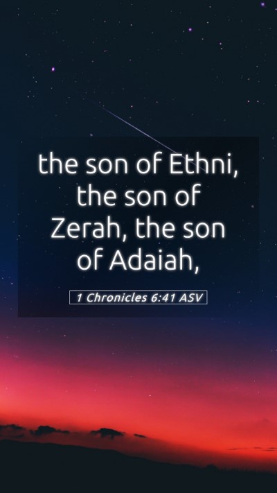 Picture 05 - 1 Chronicles 6:41 ASV Mobile Phone Wallpaper - the son of Ethni, the son of Zerah, the son of - Mobile Bible Verse Wallpaper