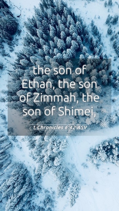 Picture 05 - 1 Chronicles 6:42 ASV Mobile Phone Wallpaper - the son of Ethan, the son of Zimmah, the son of - Mobile Bible Verse Wallpaper