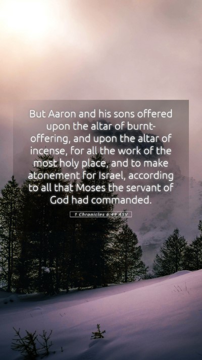 Picture 05 - 1 Chronicles 6:49 ASV Mobile Phone Wallpaper - But Aaron and his sons offered upon the altar of - Mobile Bible Verse Wallpaper