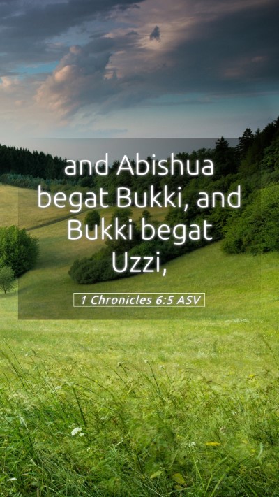 Picture 05 - 1 Chronicles 6:5 ASV Mobile Phone Wallpaper - and Abishua begat Bukki, and Bukki begat - Mobile Bible Verse Wallpaper