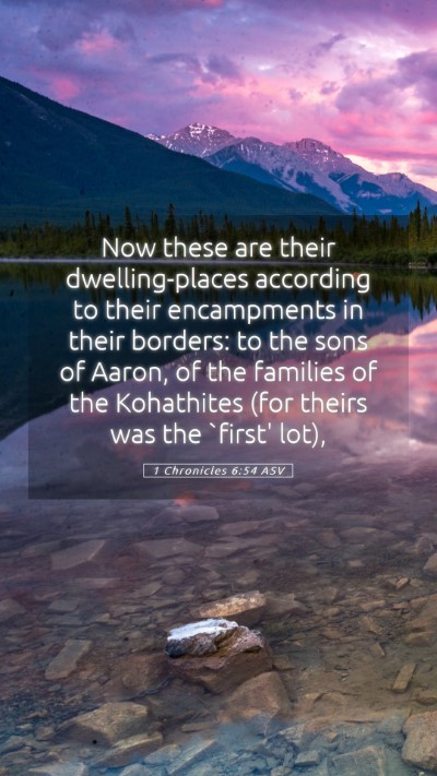 Picture 05 - 1 Chronicles 6:54 ASV Mobile Phone Wallpaper - Now these are their dwelling-places according to - Mobile Bible Verse Wallpaper