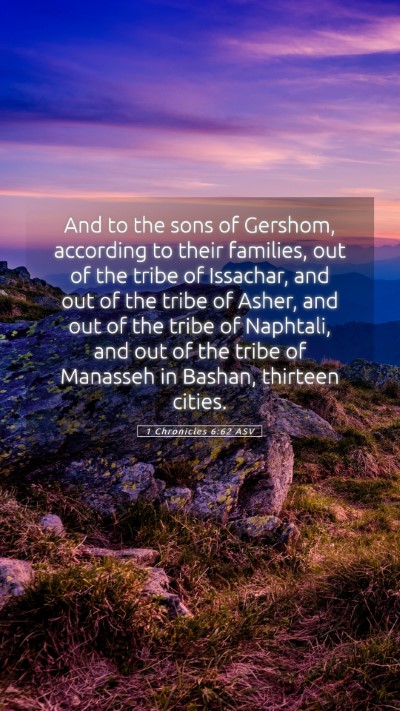 Picture 05 - 1 Chronicles 6:62 ASV Mobile Phone Wallpaper - And to the sons of Gershom, according to their - Mobile Bible Verse Wallpaper