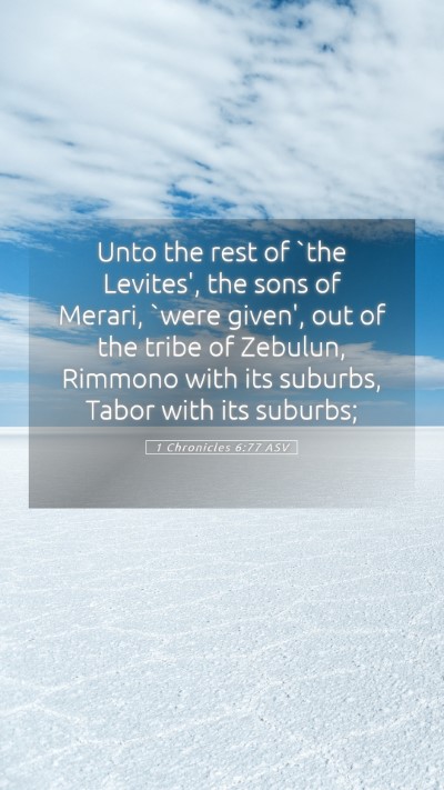 Picture 05 - 1 Chronicles 6:77 ASV Mobile Phone Wallpaper - Unto the rest of `the Levites', the sons of - Mobile Bible Verse Wallpaper