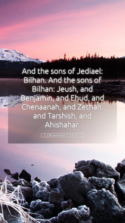 Picture 05 - 1 Chronicles 7:10 ASV Mobile Phone Wallpaper - And the sons of Jediael: Bilhan. And the sons of - Mobile Bible Verse Wallpaper