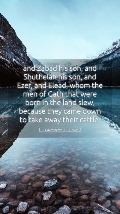 Picture 05 - 1 Chronicles 7:21 ASV Mobile Phone Wallpaper - and Zabad his son, and Shuthelah his son, and - Mobile Bible Verse Wallpaper