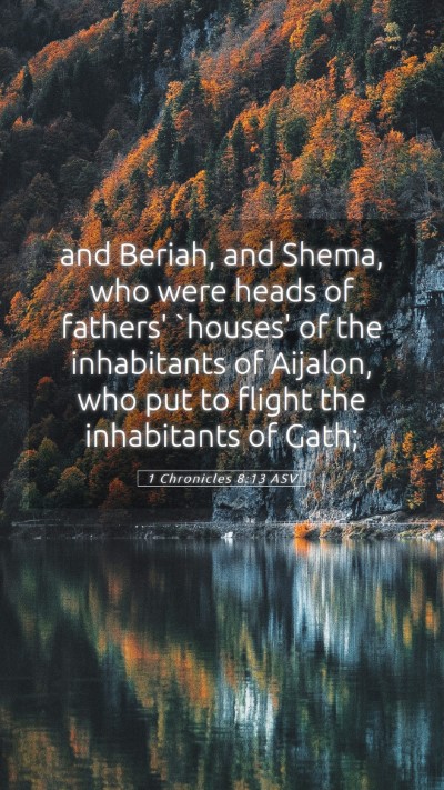 Picture 05 - 1 Chronicles 8:13 ASV Mobile Phone Wallpaper - and Beriah, and Shema, who were heads of fathers' - Mobile Bible Verse Wallpaper