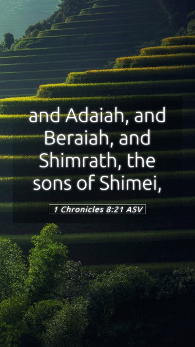 Picture 05 - 1 Chronicles 8:21 ASV Mobile Phone Wallpaper - and Adaiah, and Beraiah, and Shimrath, the sons - Mobile Bible Verse Wallpaper
