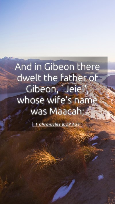 Picture 05 - 1 Chronicles 8:29 ASV Mobile Phone Wallpaper - And in Gibeon there dwelt the father of Gibeon, - Mobile Bible Verse Wallpaper