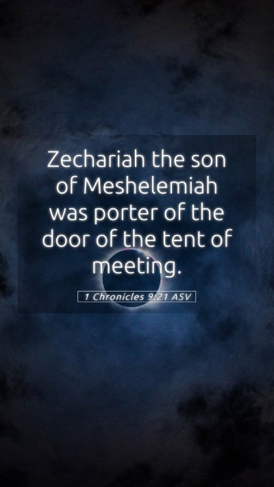 Picture 05 - 1 Chronicles 9:21 ASV Mobile Phone Wallpaper - Zechariah the son of Meshelemiah was porter of - Mobile Bible Verse Wallpaper