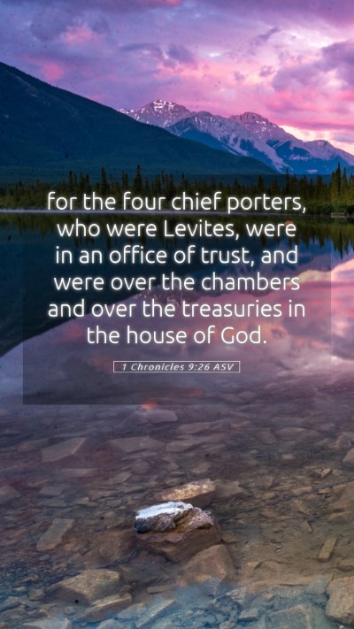 Picture 05 - 1 Chronicles 9:26 ASV Mobile Phone Wallpaper - for the four chief porters, who were Levites, - Mobile Bible Verse Wallpaper