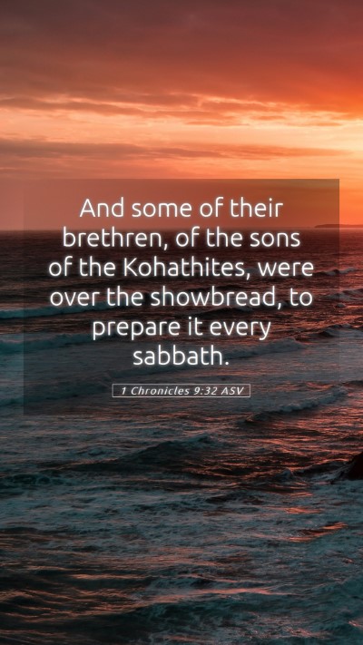 Picture 05 - 1 Chronicles 9:32 ASV Mobile Phone Wallpaper - And some of their brethren, of the sons of the - Mobile Bible Verse Wallpaper