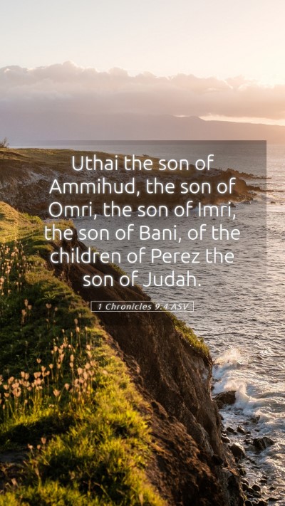 Picture 05 - 1 Chronicles 9:4 ASV Mobile Phone Wallpaper - Uthai the son of Ammihud, the son of Omri, the - Mobile Bible Verse Wallpaper