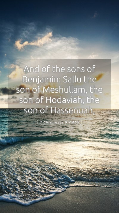 Picture 05 - 1 Chronicles 9:7 ASV Mobile Phone Wallpaper - And of the sons of Benjamin: Sallu the son of - Mobile Bible Verse Wallpaper
