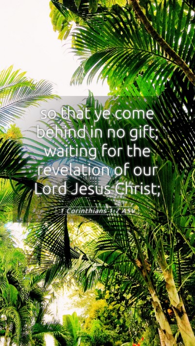 Picture 05 - 1 Corinthians 1:7 ASV Mobile Phone Wallpaper - so that ye come behind in no gift; waiting for - Mobile Bible Verse Wallpaper