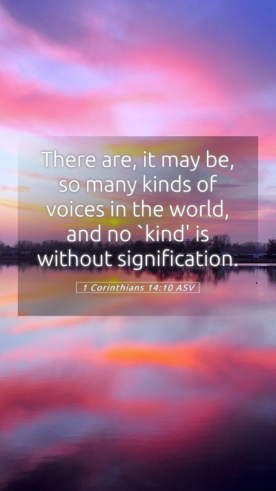 Picture 05 - 1 Corinthians 14:10 ASV Mobile Phone Wallpaper - There are, it may be, so many kinds of voices in - Mobile Bible Verse Wallpaper