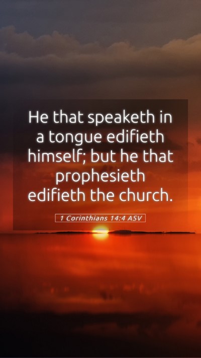 Picture 05 - 1 Corinthians 14:4 ASV Mobile Phone Wallpaper - He that speaketh in a tongue edifieth himself; - Mobile Bible Verse Wallpaper