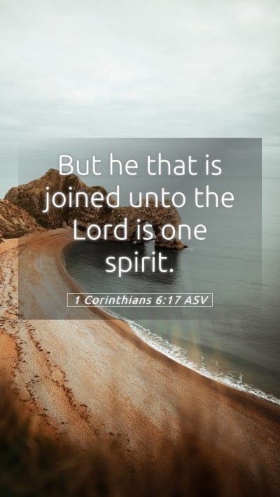 Picture 05 - 1 Corinthians 6:17 ASV Mobile Phone Wallpaper - But he that is joined unto the Lord is one - Mobile Bible Verse Wallpaper