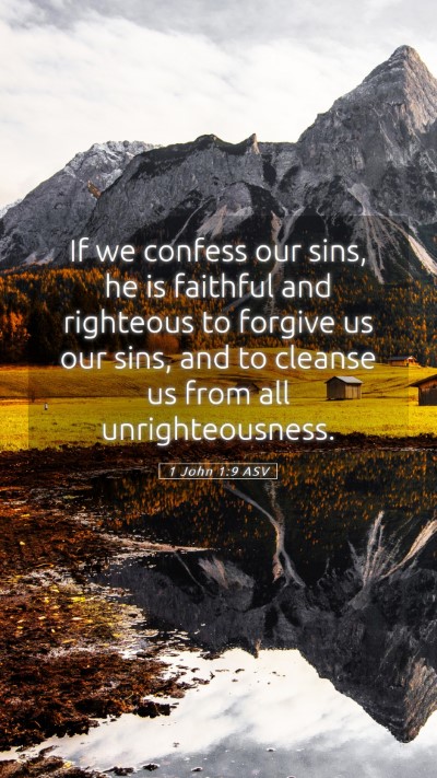 Picture 05 - 1 John 1:9 ASV Mobile Phone Wallpaper - If we confess our sins, he is faithful and - Mobile Bible Verse Wallpaper