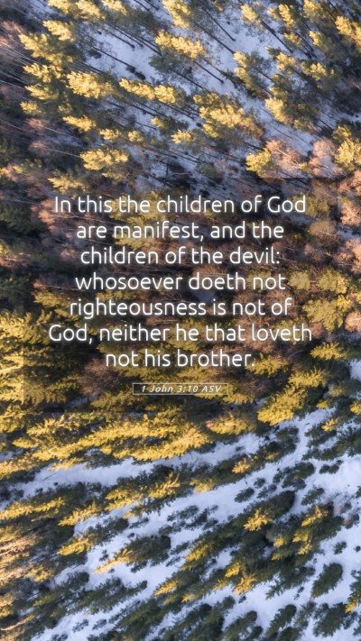 Picture 05 - 1 John 3:10 ASV Mobile Phone Wallpaper - In this the children of God are manifest, and the - Mobile Bible Verse Wallpaper