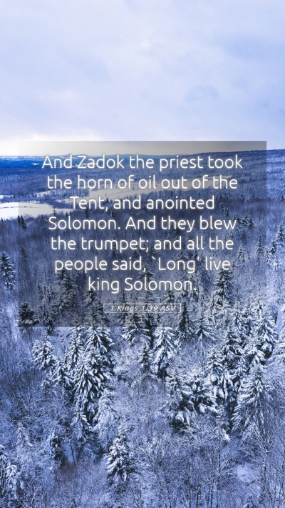 Picture 05 - 1 Kings 1:39 ASV Mobile Phone Wallpaper - And Zadok the priest took the horn of oil out of - Mobile Bible Verse Wallpaper