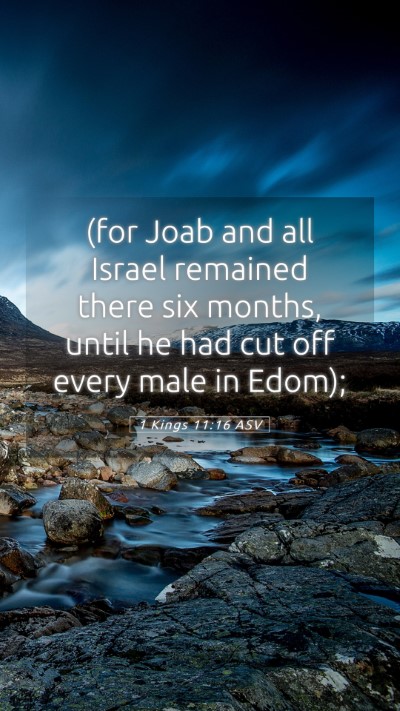 Picture 05 - 1 Kings 11:16 ASV Mobile Phone Wallpaper - (for Joab and all Israel remained there six - Mobile Bible Verse Wallpaper