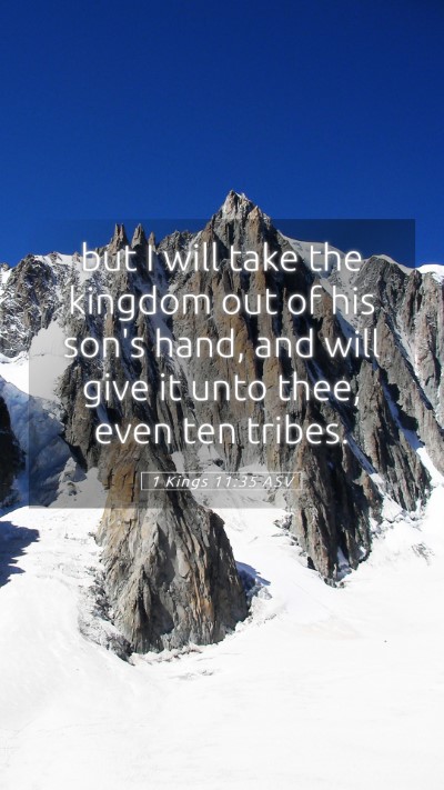 Picture 05 - 1 Kings 11:35 ASV Mobile Phone Wallpaper - but I will take the kingdom out of his son's - Mobile Bible Verse Wallpaper