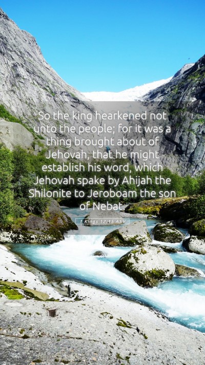 Picture 05 - 1 Kings 12:15 ASV Mobile Phone Wallpaper - So the king hearkened not unto the people; for it - Mobile Bible Verse Wallpaper