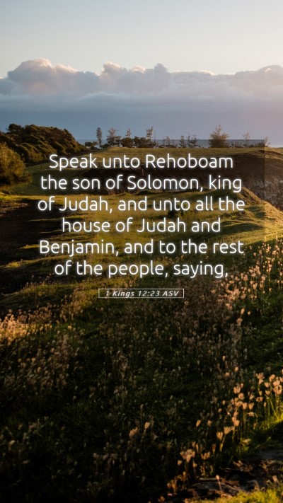 Picture 05 - 1 Kings 12:23 ASV Mobile Phone Wallpaper - Speak unto Rehoboam the son of Solomon, king of - Mobile Bible Verse Wallpaper