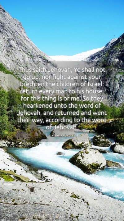 Picture 05 - 1 Kings 12:24 ASV Mobile Phone Wallpaper - Thus saith Jehovah, Ye shall not go up, nor fight - Mobile Bible Verse Wallpaper