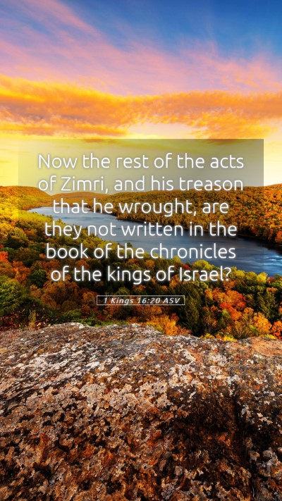 Picture 05 - 1 Kings 16:20 ASV Mobile Phone Wallpaper - Now the rest of the acts of Zimri, and his - Mobile Bible Verse Wallpaper