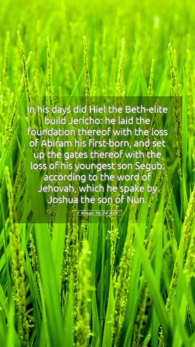 Picture 05 - 1 Kings 16:34 ASV Mobile Phone Wallpaper - In his days did Hiel the Beth-elite build - Mobile Bible Verse Wallpaper