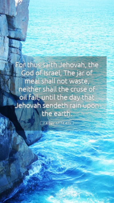 Picture 05 - 1 Kings 17:14 ASV Mobile Phone Wallpaper - For thus saith Jehovah, the God of Israel, The - Mobile Bible Verse Wallpaper