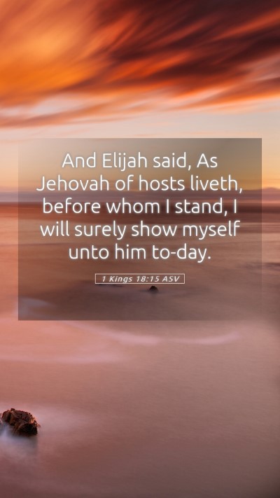 Picture 05 - 1 Kings 18:15 ASV Mobile Phone Wallpaper - And Elijah said, As Jehovah of hosts liveth, - Mobile Bible Verse Wallpaper