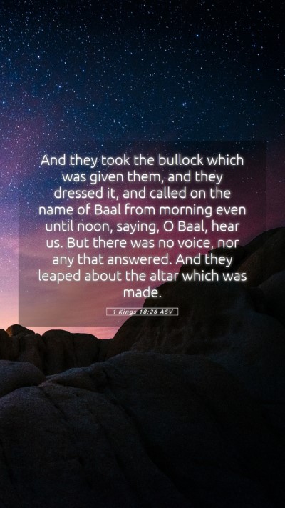 Picture 05 - 1 Kings 18:26 ASV Mobile Phone Wallpaper - And they took the bullock which was given them, - Mobile Bible Verse Wallpaper