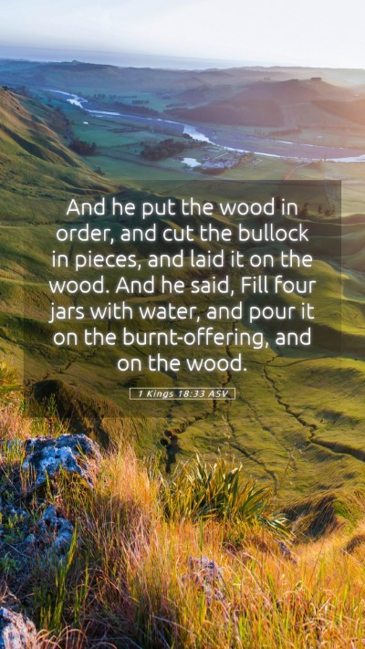 Picture 05 - 1 Kings 18:33 ASV Mobile Phone Wallpaper - And he put the wood in order, and cut the bullock - Mobile Bible Verse Wallpaper