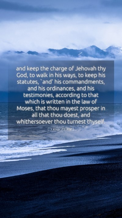 Picture 05 - 1 Kings 2:3 ASV Mobile Phone Wallpaper - and keep the charge of Jehovah thy God, to walk - Mobile Bible Verse Wallpaper