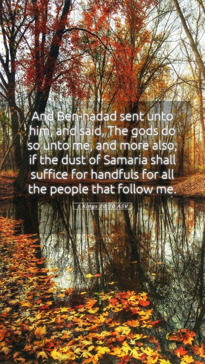 Picture 05 - 1 Kings 20:10 ASV Mobile Phone Wallpaper - And Ben-hadad sent unto him, and said, The gods - Mobile Bible Verse Wallpaper