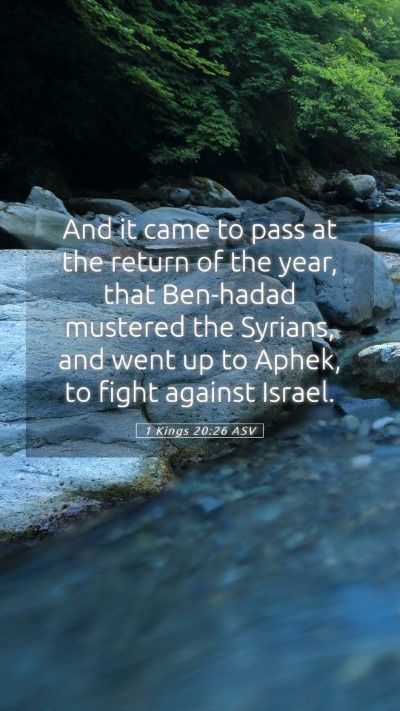 Picture 05 - 1 Kings 20:26 ASV Mobile Phone Wallpaper - And it came to pass at the return of the year, - Mobile Bible Verse Wallpaper