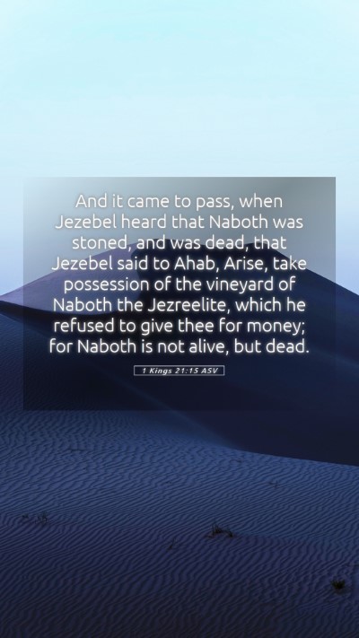 Picture 05 - 1 Kings 21:15 ASV Mobile Phone Wallpaper - And it came to pass, when Jezebel heard that - Mobile Bible Verse Wallpaper