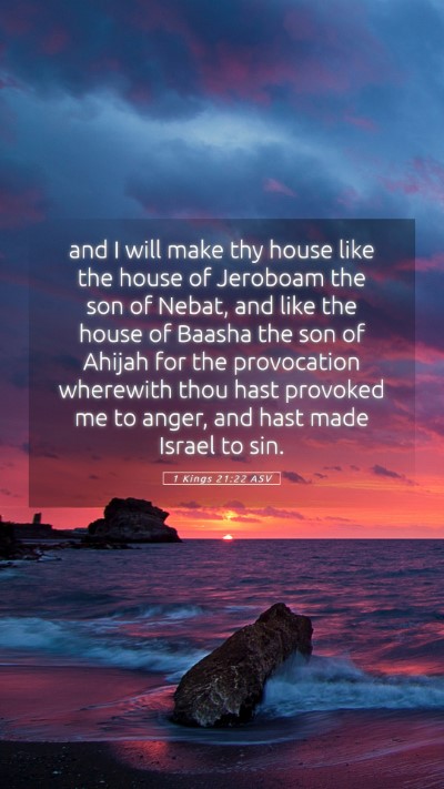 Picture 05 - 1 Kings 21:22 ASV Mobile Phone Wallpaper - and I will make thy house like the house of - Mobile Bible Verse Wallpaper