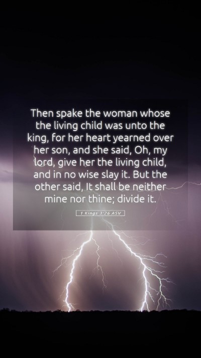 Picture 05 - 1 Kings 3:26 ASV Mobile Phone Wallpaper - Then spake the woman whose the living child was - Mobile Bible Verse Wallpaper
